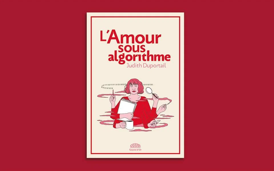 L’amour sous algorithme – Judith Duportail