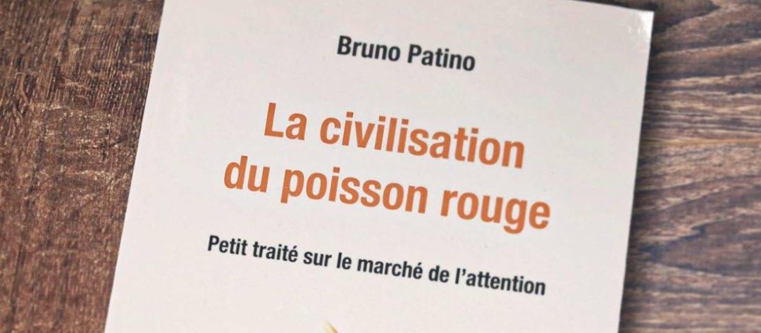 La Civilisation du Poisson Rouge – Bruno Patino