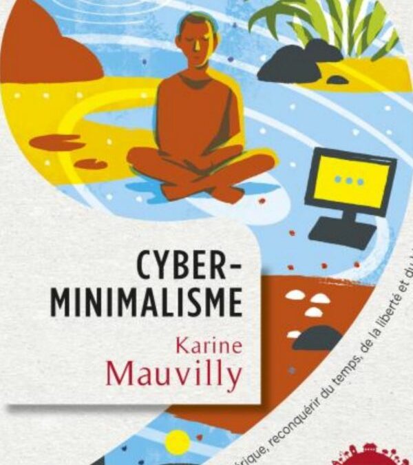 Cyberminimalisme – Karine Mauvilly